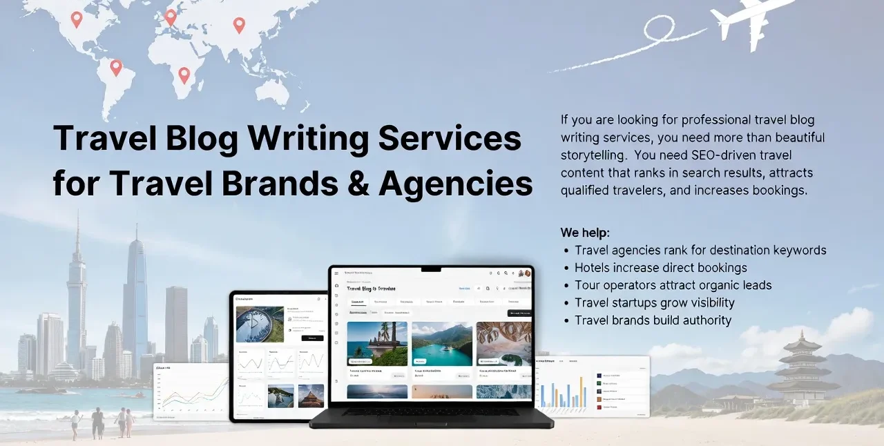 Travel Blog Writing Services for Travel Brands & Agencies