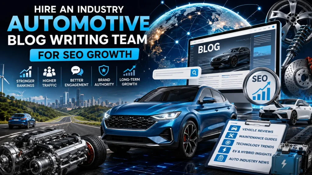 Hire an Industry Automotive Blog Writing Team for SEO Growth
